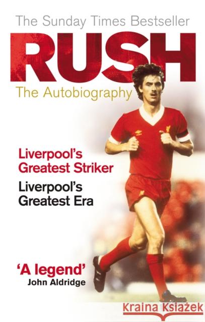 Rush : The Autobiography Ian Rush 9780091928063 0