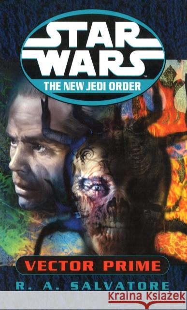 Star Wars: The New Jedi Order - Vector Prime R A Salvatore 9780099409953 0