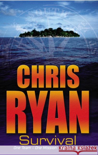 Alpha Force: Survival: Book 1 Chris Ryan 9780099439240 Penguin Random House Children's UK
