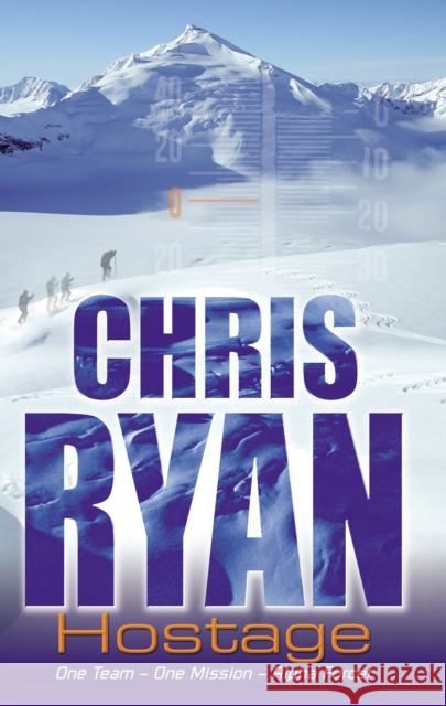 Alpha Force: Hostage: Book 3 Chris Ryan 9780099439271 Penguin Random House Children's UK