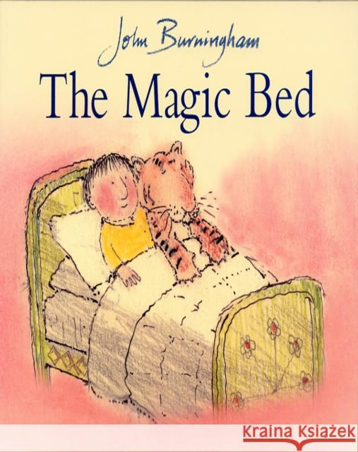 The Magic Bed John Burningham 9780099439691 Penguin Random House Children's UK