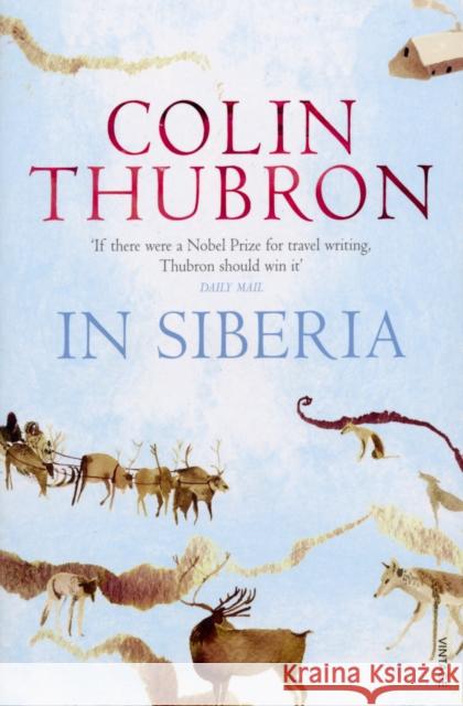 In Siberia Colin Thubron 9780099459262 Vintage Publishing