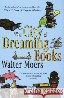 The City Of Dreaming Books Walter Moers 9780099490579 Vintage Publishing