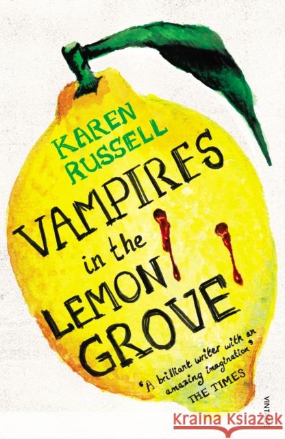 Vampires in the Lemon Grove Karen Russell 9780099578963