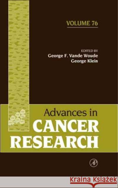 Advances in Cancer Research: Volume 76 Vande Woude, George F. 9780120066766 Academic Press