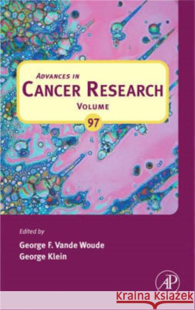Advances in Cancer Research: Volume 97 Vande Woude, George F. 9780120066971 Academic Press