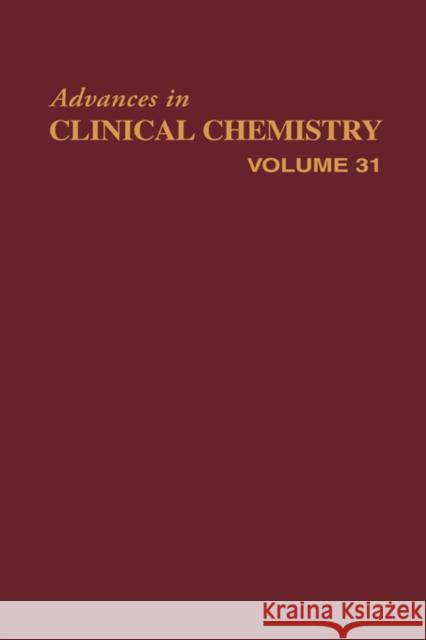 Advances in Clinical Chemistry: Volume 31 Spiegel, Herbert E. 9780120103317 Academic Press