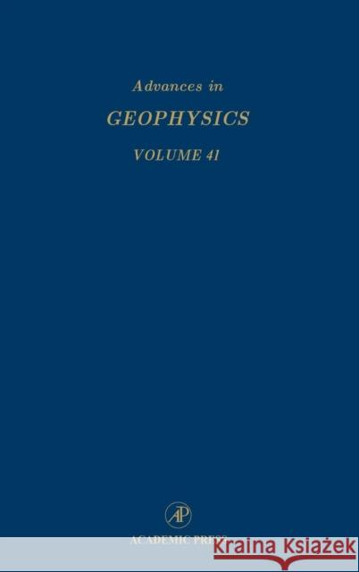 Advances in Geophysics: Volume 41 Dmowska, Renata 9780120188413 Academic Press