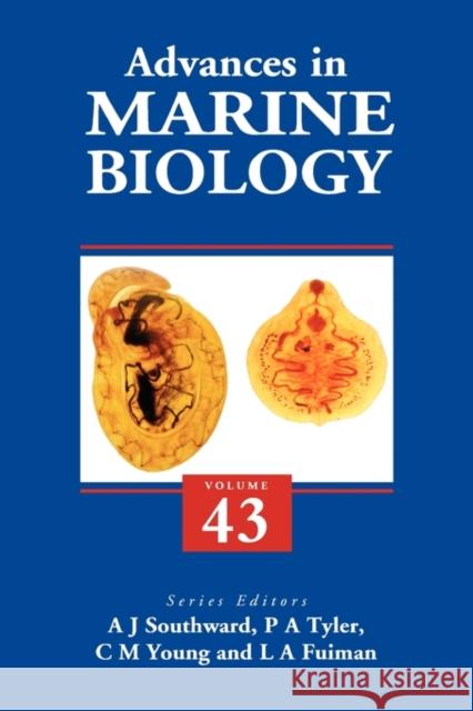Advances in Marine Biology: Volume 43 Southward, Alan J. 9780120261437