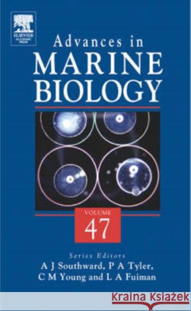 Advances in Marine Biology: Volume 47 Southward, Alan J. 9780120261482
