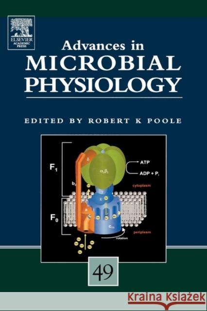 Advances in Microbial Physiology: Volume 49 Poole, Robert K. 9780120277490 Academic Press