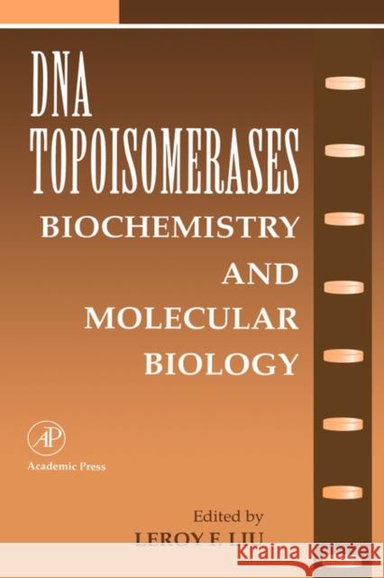 DNA Topoisomearases: Biochemistry and Molecular Biology: Volume 29a August, J. Thomas 9780120329298