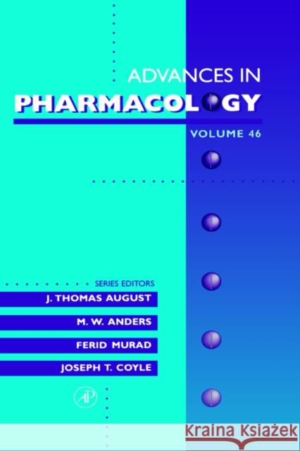 Advances in Pharmacology: Volume 46 August, J. Thomas 9780120329472 Academic Press