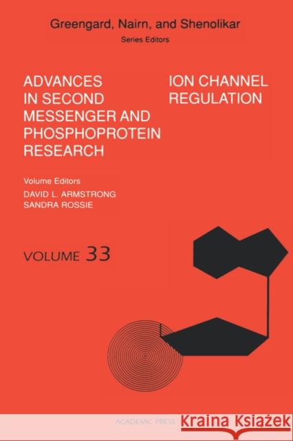 Ion Channel Regulation: Volume 33 Greengard, Paul 9780120361335 Academic Press