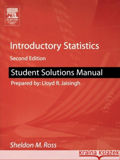 Student Solutions Manual for Introductory Statistics Sheldon M. Ross 9780120885510