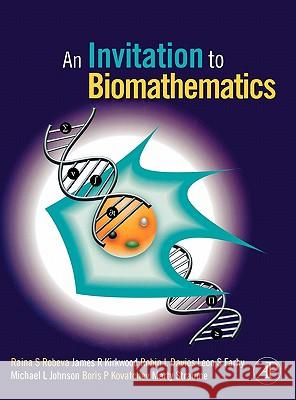 An Invitation to Biomathematics Robin Lee Davies James R. Kirkwood Leon Farhy 9780120887712
