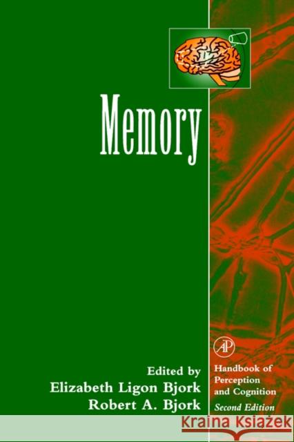 Memory Elizabeth L. Bjork Robert A. Bjork 9780121025717 Academic Press