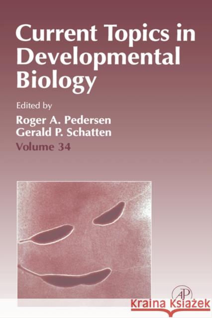 Current Topics in Developmental Biology: Volume 34 Pedersen, Roger A. 9780121531348