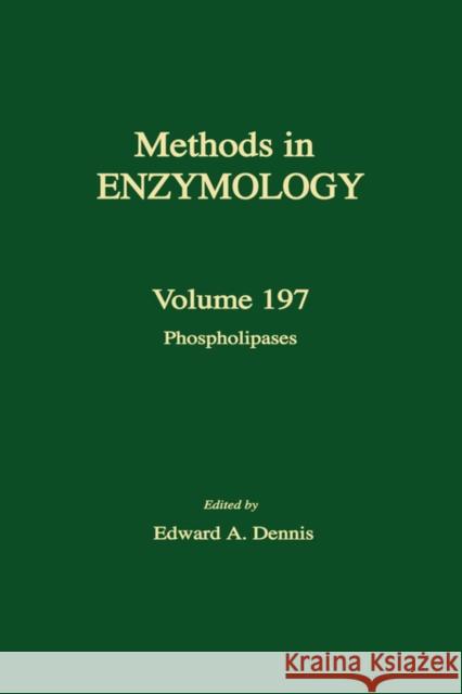Phospholipases: Volume 197 Abelson, John N. 9780121820985 Academic Press