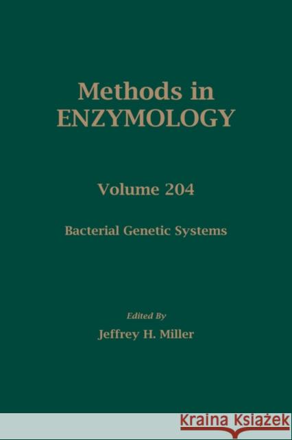 Bacterial Genetic Systems: Volume 204 Abelson, John N. 9780121821050 Academic Press