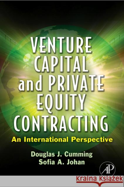 Venture Capital and Private Equity Contracting: An International Perspective Cumming, Douglas J. 9780121985813