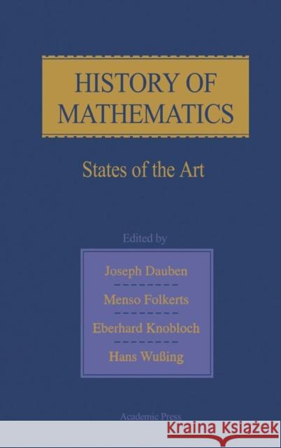 History of Mathematics: States of the Art Knobloch, Eberhard 9780122040559 Academic Press