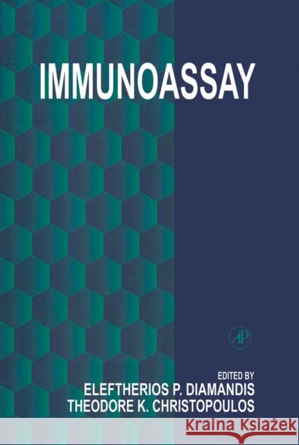 Immunoassay Eleftherios P. Diamandis (Mount Sinai Hospital and University of Toronto, Canada), Theodore K. Christopoulos (University 9780122147302