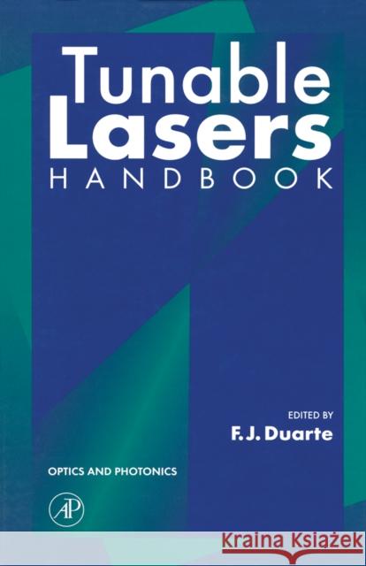 Tunable Lasers Handbook F. J. Duarte Duarte                                   Frank J. Duarte 9780122226953 Academic Press