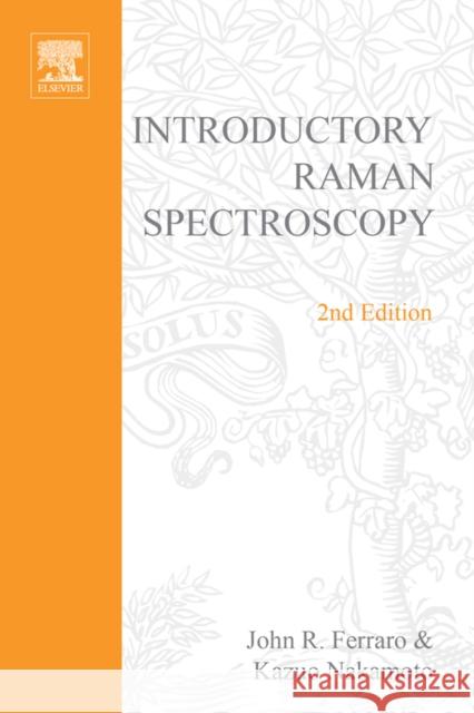 Introductory Raman Spectroscopy John R. Ferraro Kaszuo Nakamoto J. Ferraro 9780122541056 Academic Press
