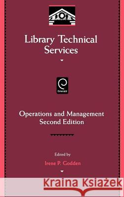 Library Technical Services: Operations and Management Irene P. Godden 9780122870415 Emerald Publishing Limited