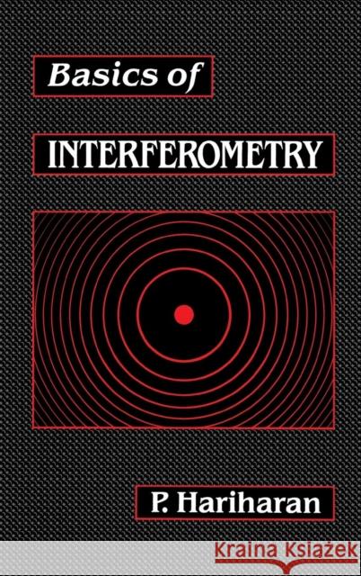 Basics of Interferometry Parameswaran Hariharan Parameswaran Hariharan 9780123252180 Academic Press