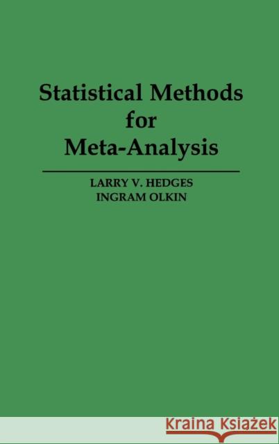 Statistical Methods for Meta-Analysis Larry V. Hedges Ingram Olkin 9780123363800