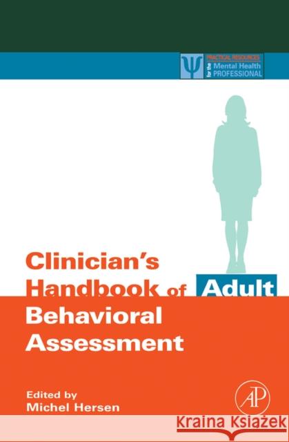 Clinician's Handbook of Adult Behavioral Assessment Michel Hersen 9780123430137