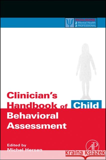 Clinician's Handbook of Child Behavioral Assessment Michel Hersen 9780123430144