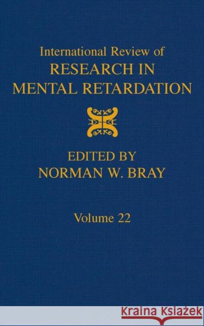 International Review of Research in Mental Retardation: Volume 22 Glidden, Laraine Masters 9780123662224 Academic Press