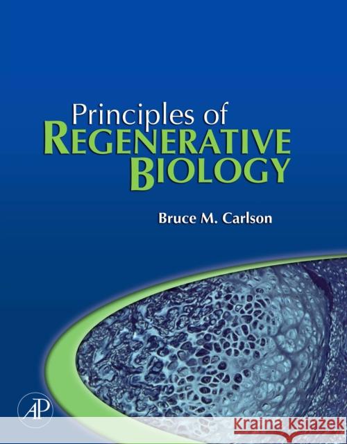 Principles of Regenerative Biology Sperry PH.D . John Ed. John Ed. Carlson Bruce M. Carlson 9780123694393