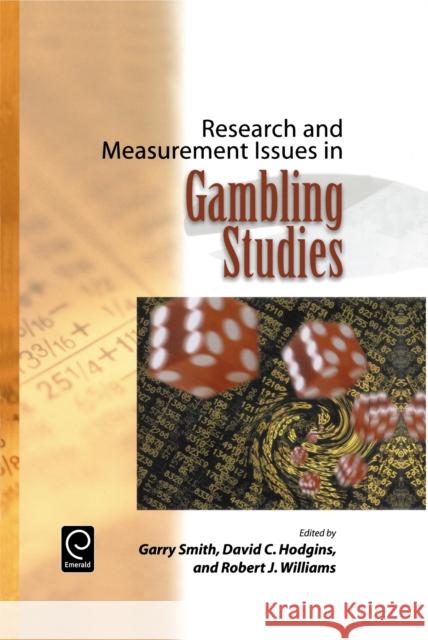Research and Measurement Issues in Gambling Studies Garry Smith, David C. Hodgins, Robert J. Williams 9780123708564