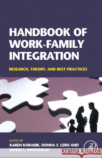 Handbook of Work-Family Integration Korabik, Karen 9780123725745