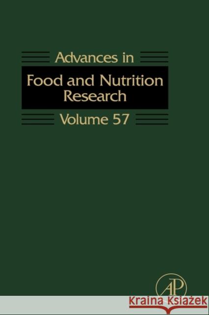 Advances in Food and Nutrition Research: Volume 57 Taylor, Steve 9780123744401