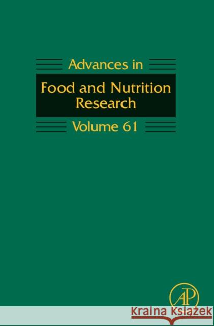 Advances in Food and Nutrition Research: Volume 61 Taylor, Steve 9780123744685