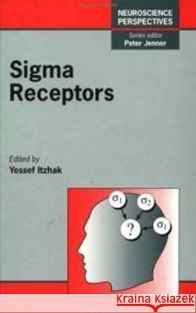 SIGMA Receptors: Volume 12 Jenner, Peter 9780123763501