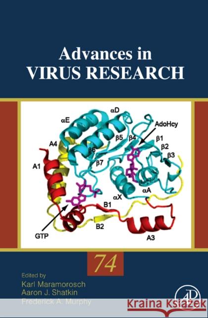 Advances in Virus Research Karl Maramorosch Aaron J. Shatkin Frederick A. Murphy 9780123785879 Academic Press