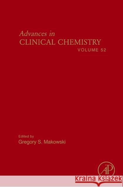 Advances in Clinical Chemistry: Volume 52 Makowski, Gregory S. 9780123809483 Academic Press