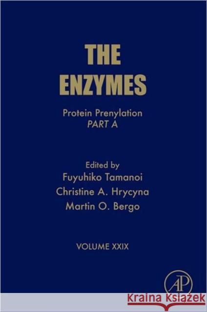 Protein Prenylation, Part a: Volume 29 Hrycyna, Christine 9780123813398 Academic Press