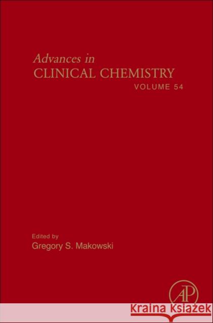 Advances in Clinical Chemistry: Volume 54 Makowski, Gregory S. 9780123870254 Academic Press