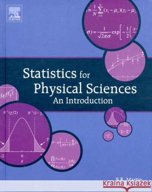 Statistics for Physical Sciences: An Introduction Martin, Brian 9780123877604