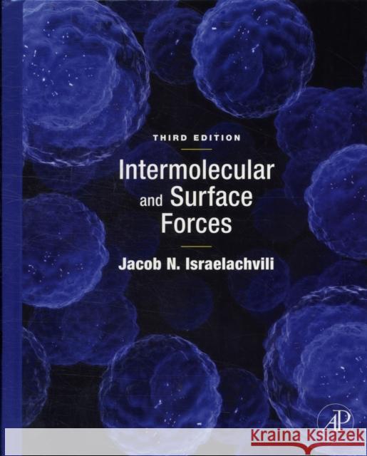 Intermolecular and Surface Forces Jacob Israelachvili 9780123919274 ACADEMIC PRESS