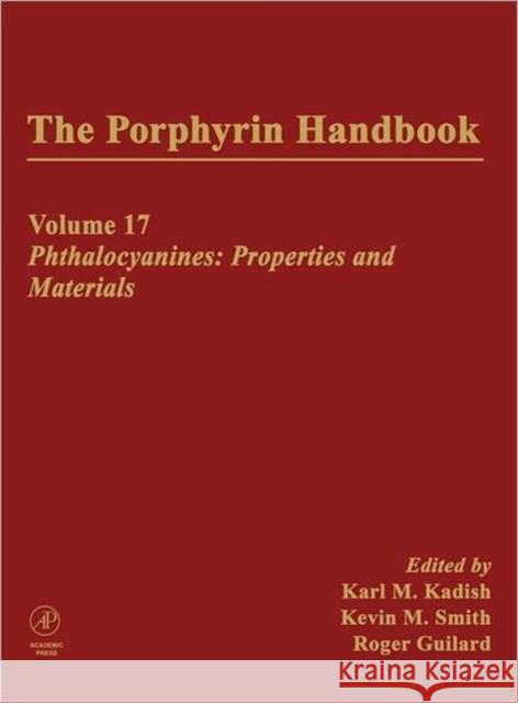 The Porphyrin Handbook: Phthalocyanines: Properties and Materials Kadish, Karl 9780123932273 Academic Press