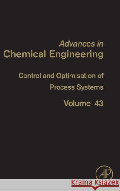 Control and Optimisation of Process Systems: Volume 43 Pushpavanam, S. 9780123965240 0