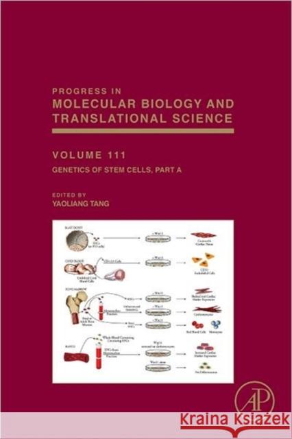Genetics of Stem Cells: Part a Volume 111 Tang, Yaoliang 9780123984593 ACADEMIC PRESS